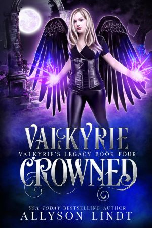 [Valkyrie's Legacy 04] • Valkyrie Crowned